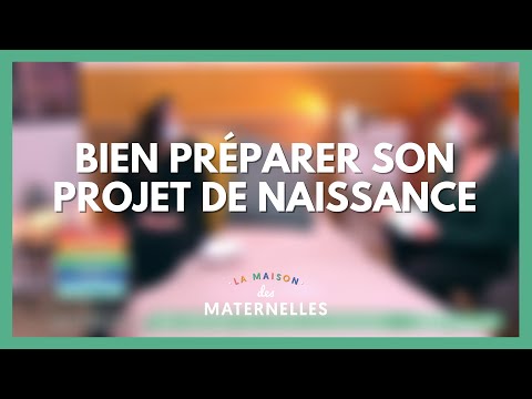 Bien préparer son projet de naissance - La Maison des maternelles #LMDM