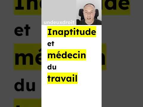 Le monopole de l&#039;appréciation de l&#039;inaptitude par le médecin du travail