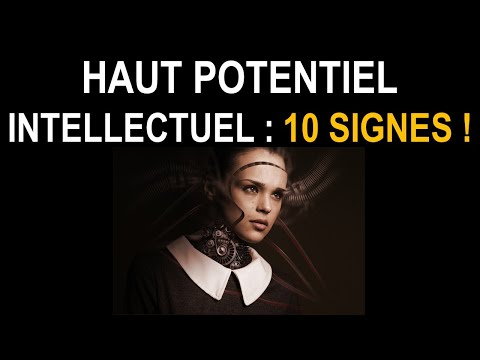 10 signes que vous avez un HAUT POTENTIEL INTELLECTUEL (HPI) !