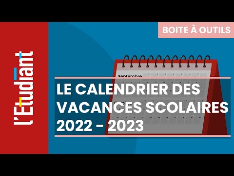 Le calendrier des vacances scolaires 2022 - 2023