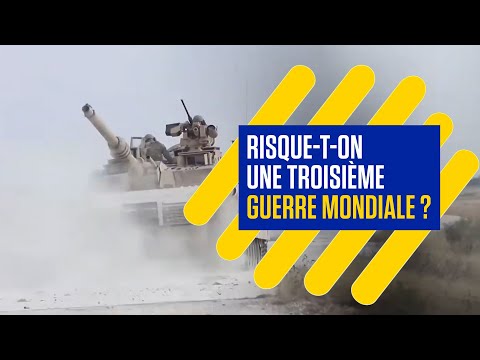 La guerre en Ukraine va-t-elle évoluer en troisième guerre mondiale ?