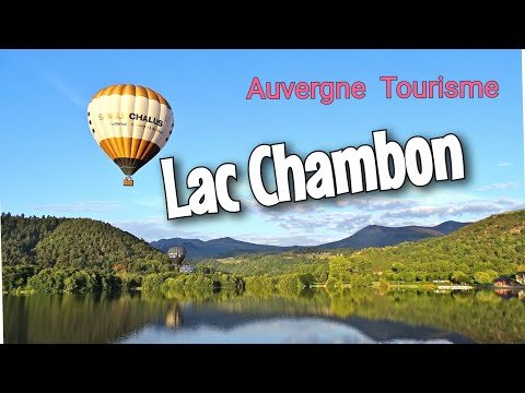 Lac Chambon au cœur du Parc Naturel Régional des Volcans d’Auvergne et du Massif du Sancy