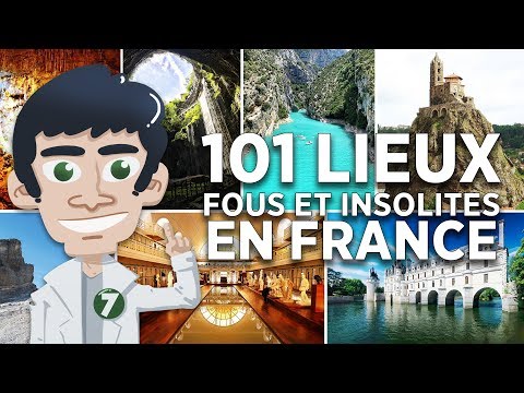 101 LIEUX LES PLUS FOUS ET INSOLITES DE FRANCE