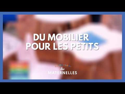 Du mobilier pour les petits - La Maison des maternelles #LMDM